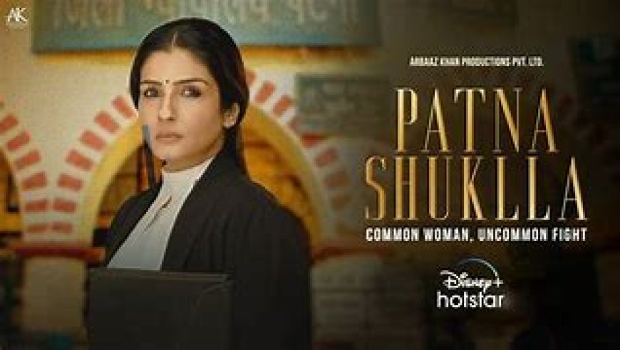 Disney+ Hotstar's 'Patna Shukla': A tale of justice and courage